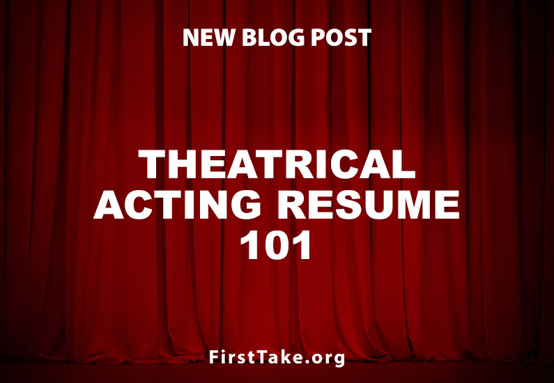 Theatrical Acting Resume 101